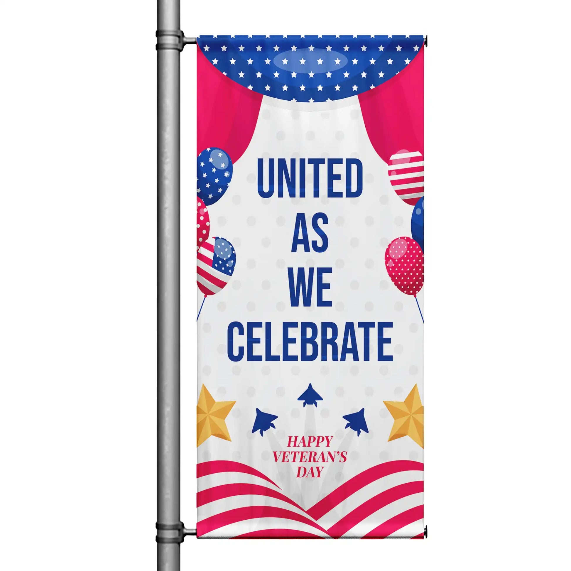 United As We Celebrate Veterans Day pole banner with patriotic red white and blue design