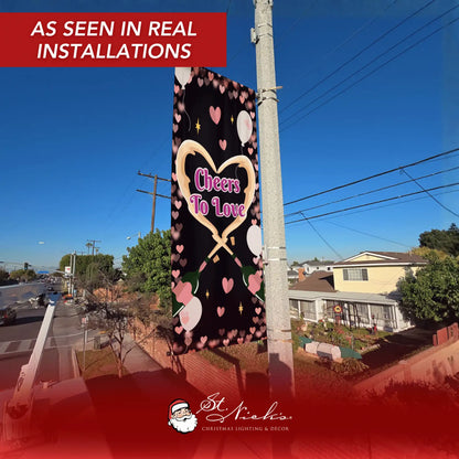 Cheers To Love Valentine pole banner displayed on street pole in real installation