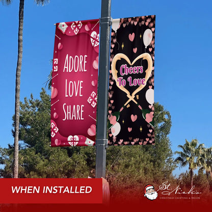 Cheers To Love Valentine pole banner paired with Adore Love Share street banner