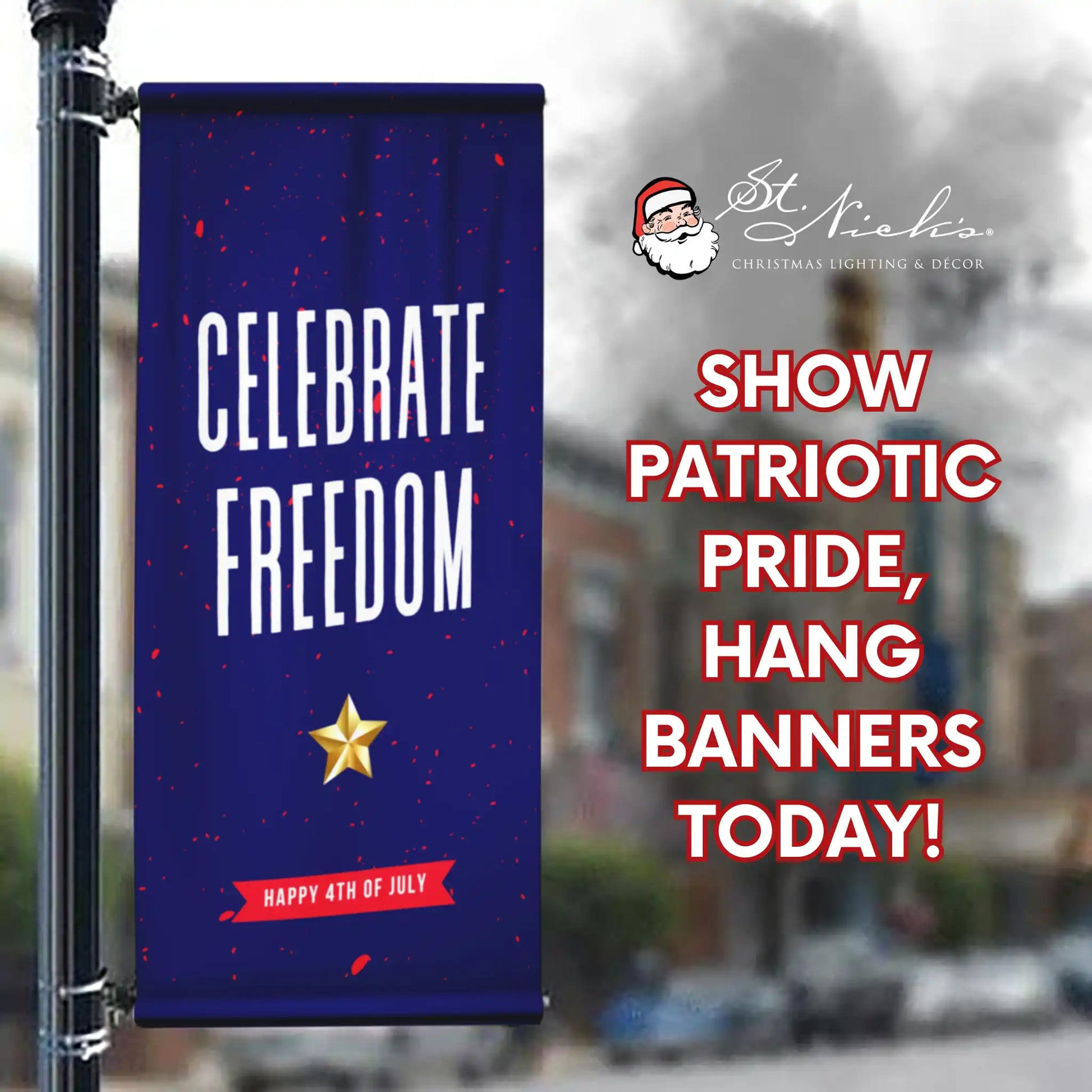 Celebrate Freedom 4th of July pole banner promoting patriotic street décor for Independence Day celebrations