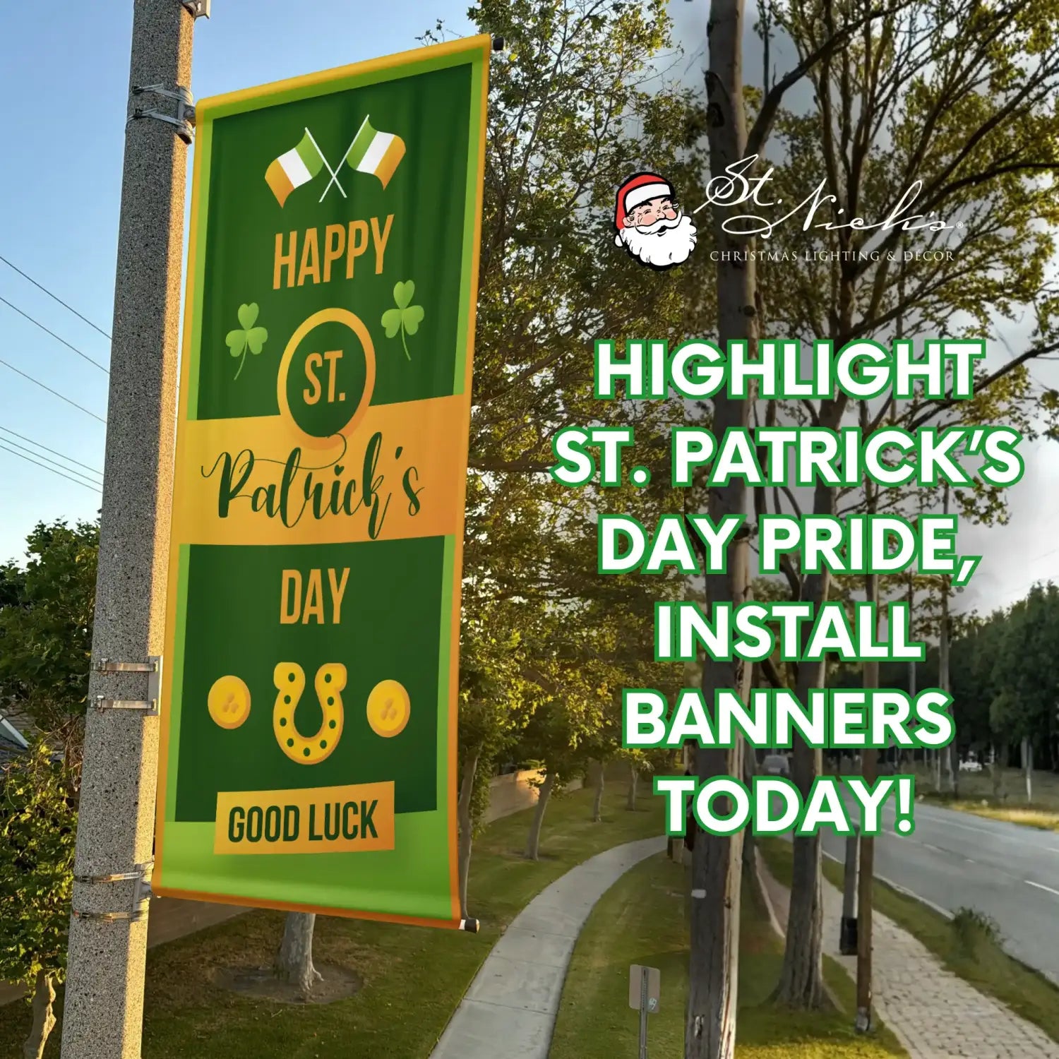 Happy St. Patrick’s Day Good Luck pole banner promoting professional Irish-themed street banner installations