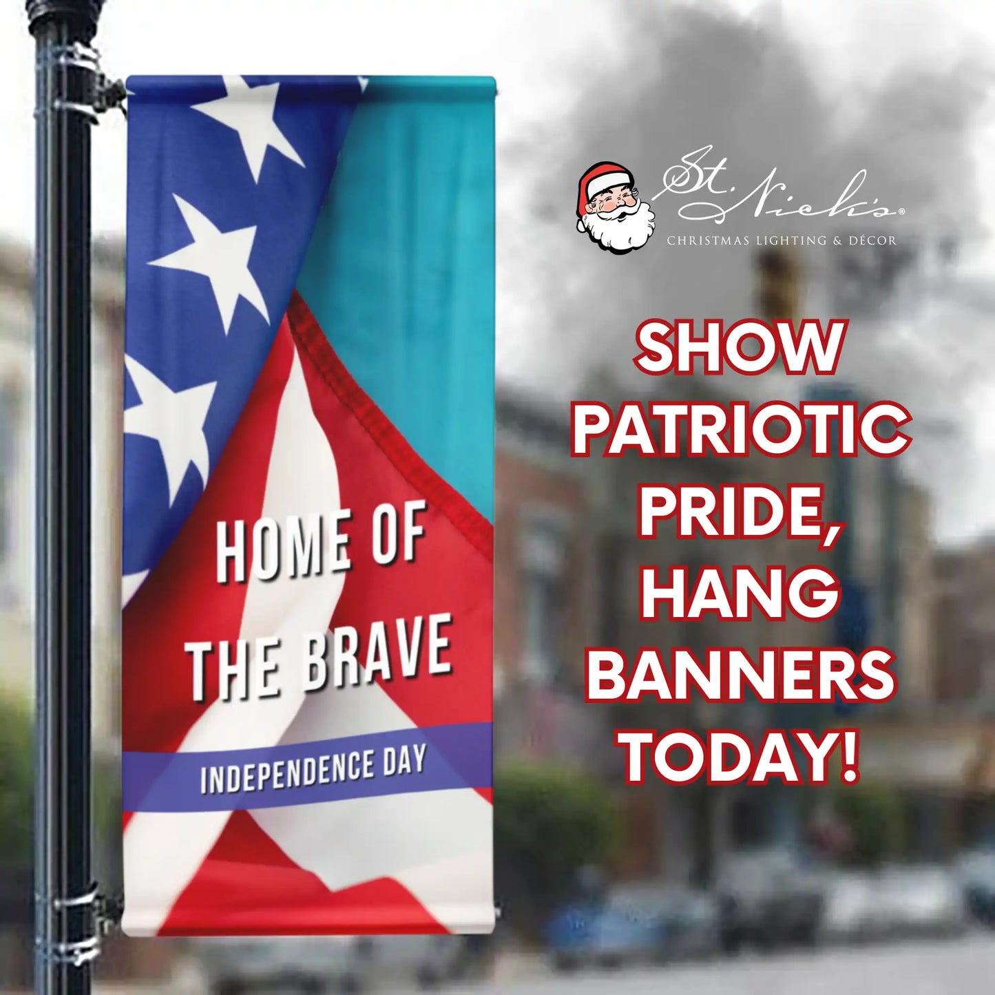 Home of the Brave Independence Day pole banner promoting patriotic street décor for Independence Day