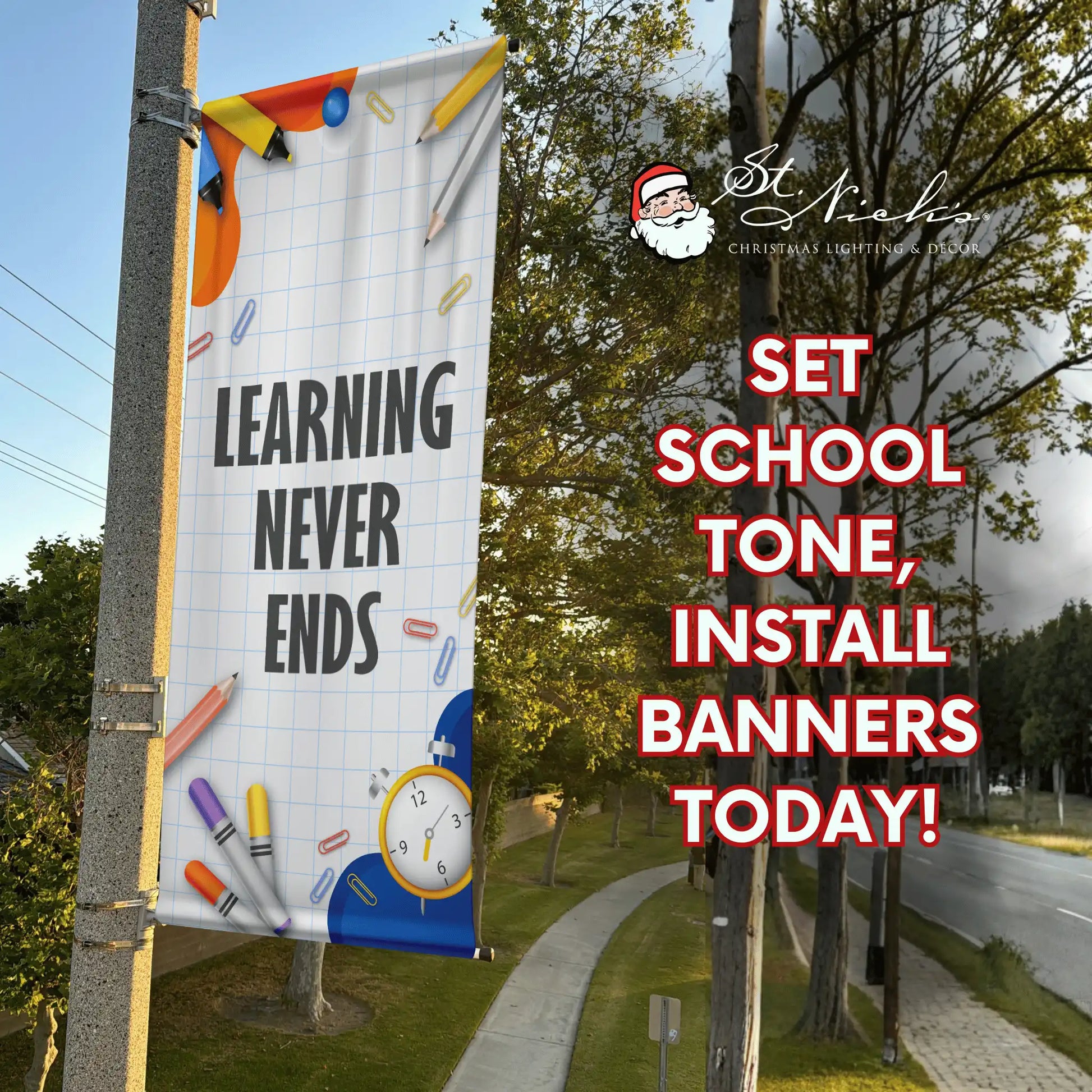 Learning Never Ends school pole banner promoting educational street décor for schools and communities