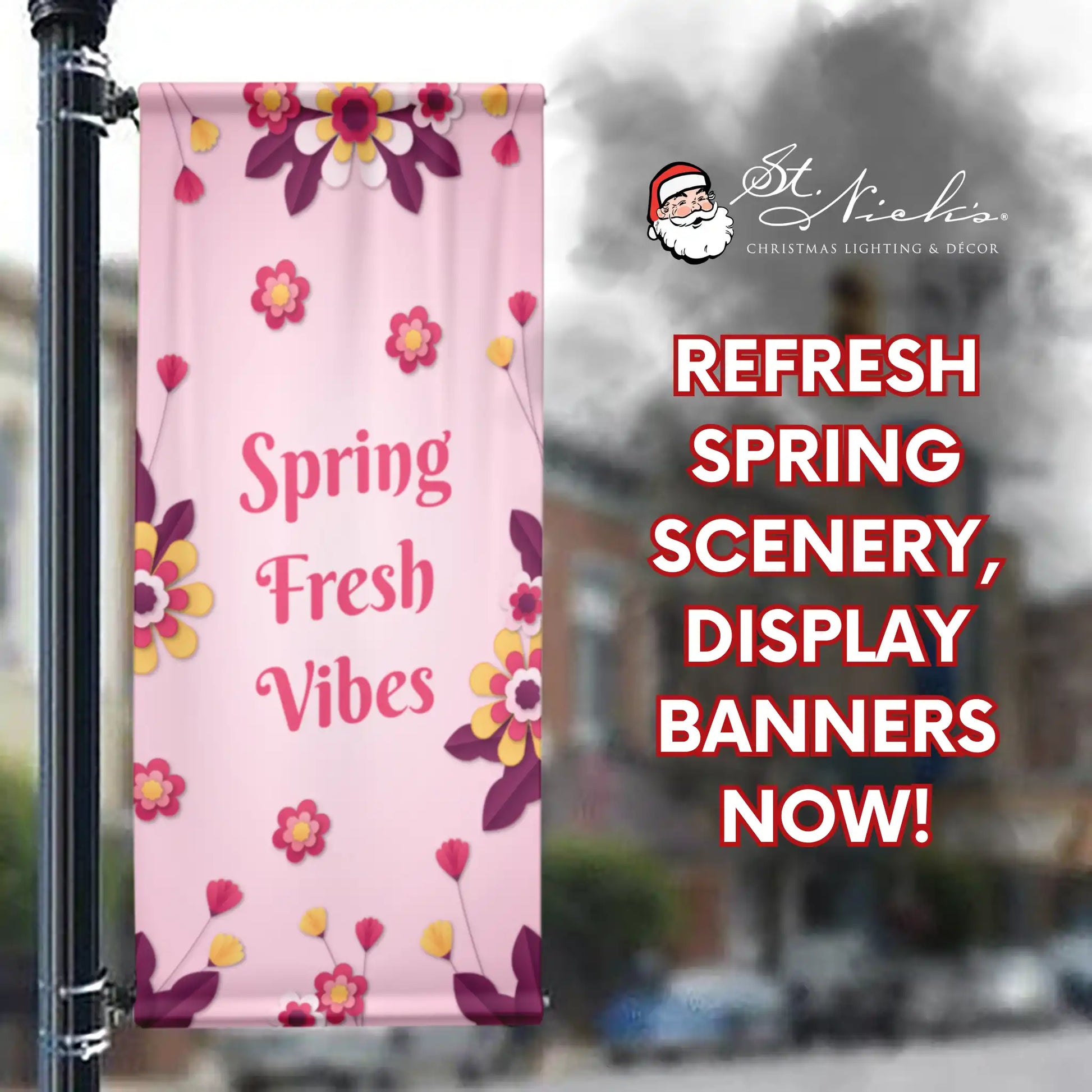 Spring Fresh Vibes spring pole banner promoting vibrant spring street décor