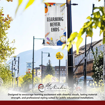 Learning Never Ends school pole banner displayed alongside complementary educational banner designs