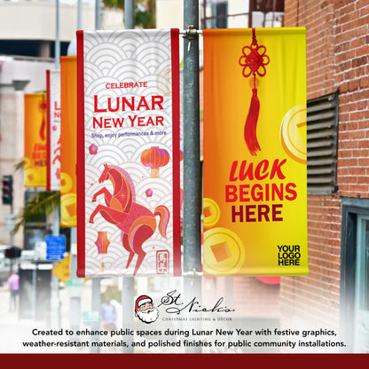 Luck Begins Here Lunar New Year pole banner displayed alongside complementary Lunar New Year street banners